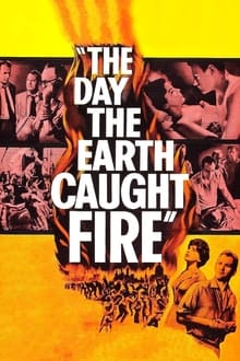 The Day the Earth Caught Fire