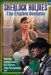 The Case-Book of Sherlock Holmes: The Eligible Bachelor