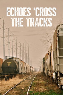 Echoes Cross the Tracks