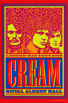 Cream: Royal Albert Hall, London May 2-3-5-6 2005