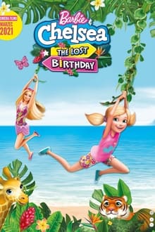 Barbie & Chelsea the Lost Birthday