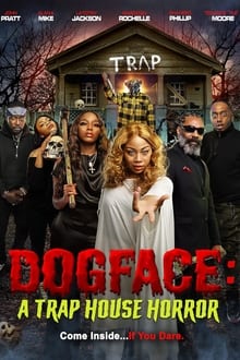 Dogface: A TrapHouse Horror