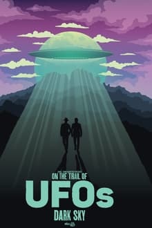 On the Trail of UFOs: Dark Sky