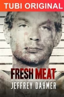 Fresh Meat: Jeffrey Dahmer