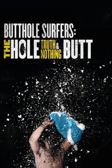Butthole Surfers: The Hole Truth and Nothing Butt
