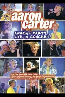 Aaron Carter: Aaron's Party - Live in Concert!