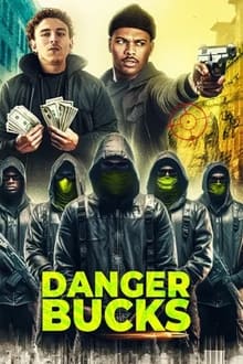 Danger Bucks the movie