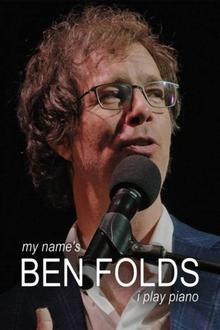 My Name's Ben Folds - I Play Piano