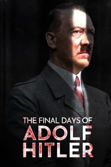 The Final Days of Adolf Hitler