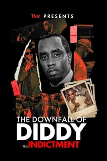 TMZ Presents: The Downfall of Diddy the Indictment