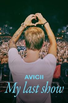 Avicii: My Last Show