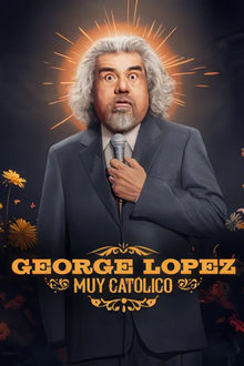 George Lopez: Muy Católico