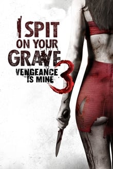 I Spit on Your Grave: Vengeance Is Mine