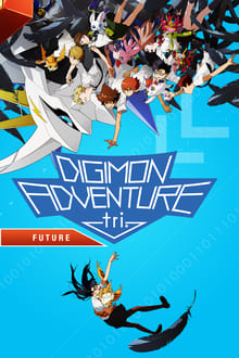 Digimon Adventure tri. Part 6: Future