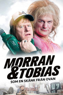 Morran & Tobias - Som en skänk från ovan