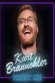 Kurt Braunohler: Trust Me