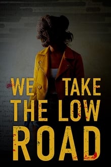 We Take the Low Road