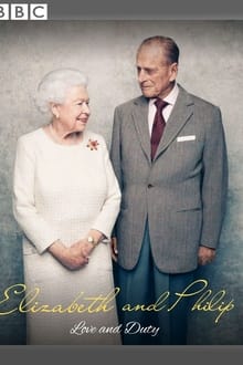 Elizabeth & Philip: Love and Duty