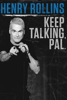 Henry Rollins: Keep Talking, Pal